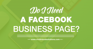 Do I need a Facebook Business page
